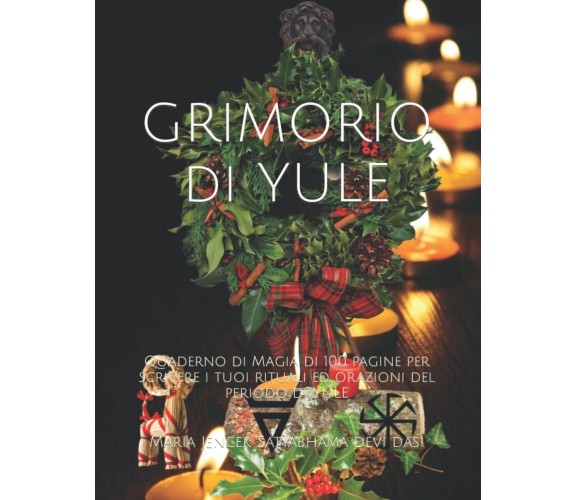 GRIMORIO di YULE - Maria Jencek Satyabhama - ‎Independently published, 2022