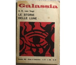 Galassia n. 97 - Le storie delle Lune di A.e. Van Vogt,  1969,  Galassia