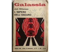 Galassia n. 98 - L’impero dell’oscuro di Jack Williamson,  1969,  Galassia