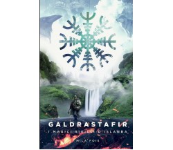 Galdrastafir: I Magici Sigilli d’Islanda di Mila Fois,  2018,  Independently Pub