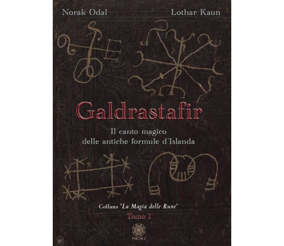 Galdrastafir. Il canto magico delle antiche formule d'Islanda (Vol. 1) - 2022
