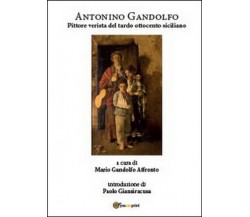 Gandolfo Antonino. Pittore verista del tardo Ottocento siciliano - ER