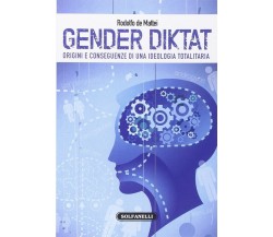 Gender diktat. Origini e conseguenze di una ideologia totalitaria di Rodolfo De