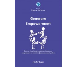 Generare Empowerment. Storie di vita diventano preziose ricchezze per comprender