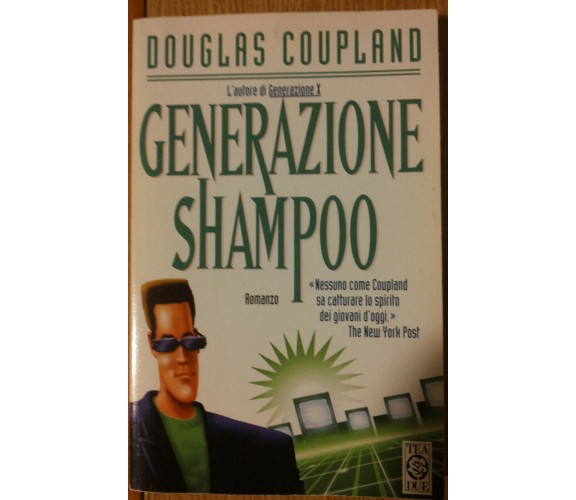 Generazione shampoo - Coupland - Tea Due,1997 - R