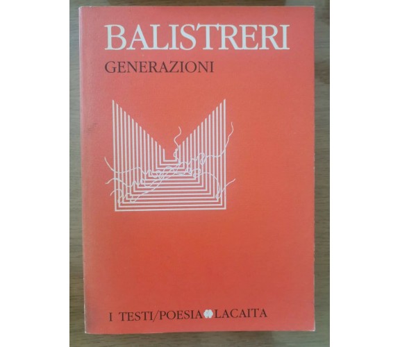 Generazioni - B. Balistreri - Lacaita editore - 1985 - AR