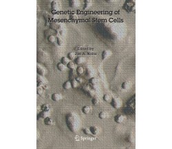 Genetic Engineering of Mesenchymal Stem Cells - Jan A. Nolta - Springer, 2010