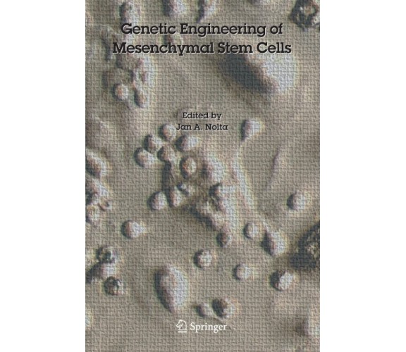 Genetic Engineering of Mesenchymal Stem Cells - Jan A. Nolta - Springer, 2010