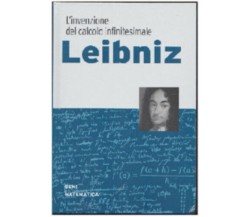 Geni della matematica n. 2 - Leibniz. L’invenzione del calcolo infinitesimale	 d