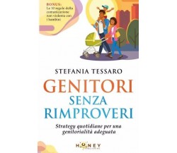  Genitori senza rimproveri. Strategie quotidiane per una genitorialità adeguata	