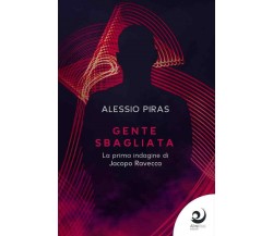  Gente sbagliata - Alessio Piras,  2020,  Altre Voci Edizioni