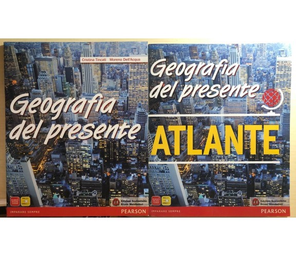 Geografia del presente+Atlante di Tincati-dell’Acqua, 2011, Pearson