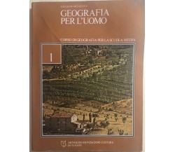 Geografia per l’uomo 1-2 di Giuliano Bellezza,  1982,  Arnoldo Mondadori Editore