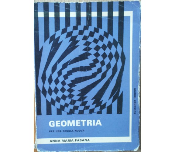 Geometria - Fasana - Loescher Editore,1966 - R