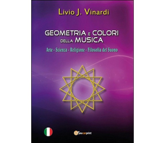 Geometria e Colori della Musica – Arte, Scienza, Religione e Filosofia del suono