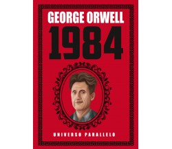 George Orwell 1984 di Universo Parallelo,  2021,  Youcanprint