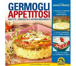 Germogli appetitosi. Ricette, curiosità e approfondimenti di Silvia Strozzi,  20