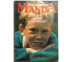 Gesù di Nazaret manda: «Sarete miei testimoni». Libro per il fanciullo di Giovan