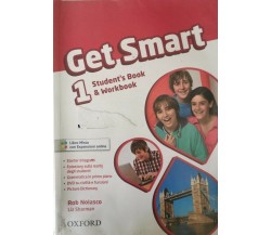 Get Smart 1 student’s book & Workbook, di Rob Nolasco, Liz Sharman,  2014 - ER