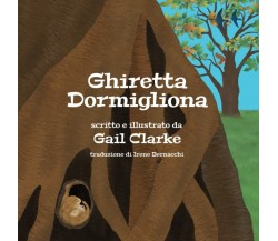 Ghiretta Dormigliona di Gail Clarke,  2021,  Indipendently Published