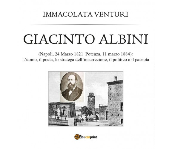 Giacinto Albini - Immacolata Venturi,  2017,  Youcanprint