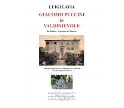Giacomo Puccini in Valdinievole di Luigi Lavia,  2021,  Youcanprint