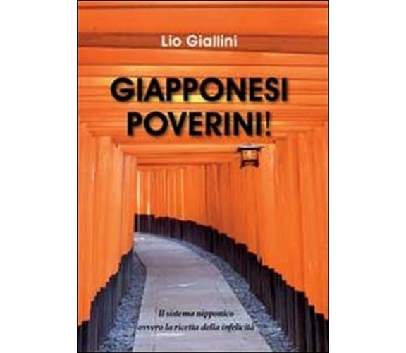 Giapponesi poverini!	 di Lio Giallini,  2012,  Youcanprint