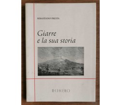 Giarre e la sua storia - S. Fresta - Il Circolo - 2004 - AR