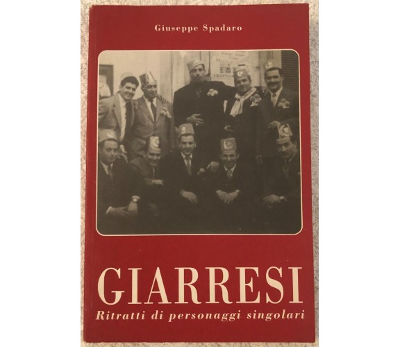 Giarresi. Ritratti di personaggi singolari AUTOGRAFATO di Giuseppe Spadaro,  199