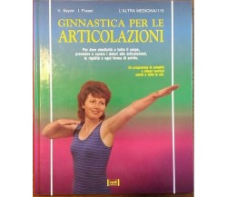 Ginnastica per le articolazioni - Valerie Sayce, Ian Fraser, 1993, Red Edizioni