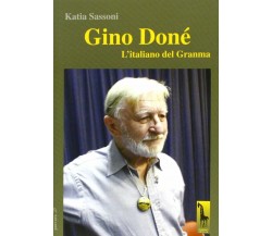 Gino Doné. L’italiano del Granma di Katia Sassoni,  2013,  Massari Editore