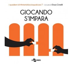 Giocando s’impara. I quaderni di #intantofaccioqualcosa. Ediz. illustrata di E.