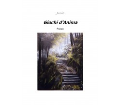 Giochi d’Anima di Junio,  2019,  Youcanprint