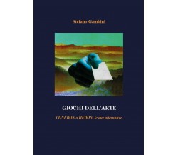 Giochi dell’Arte - Conedon o Hedon, le due alternative (Gambini, 2018)- ER