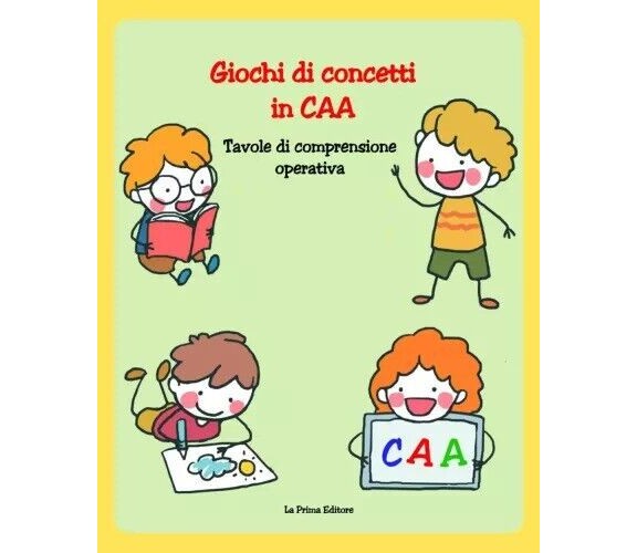 Giochi di concetti in CAA. Libro operativo in CAA di La Prima Editore, La Didat