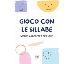 Gioco con le Sillabe. IMPARO A LEGGERE E SCRIVERE di Paola Giorgia Mormile,  20