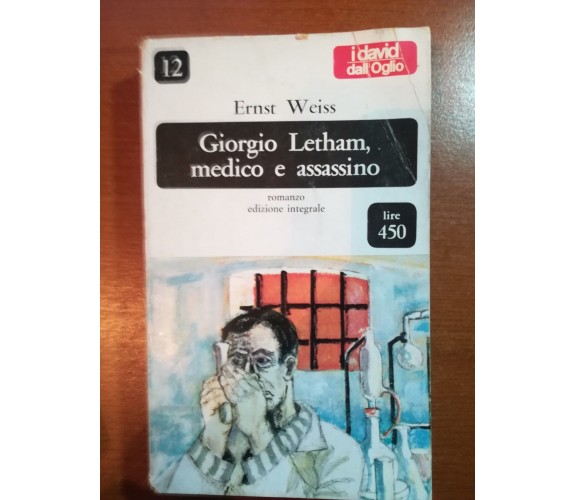 Giorgio Letham , medico e assassino - Ernst Weiss - Dall'Oglio - 1965 - M