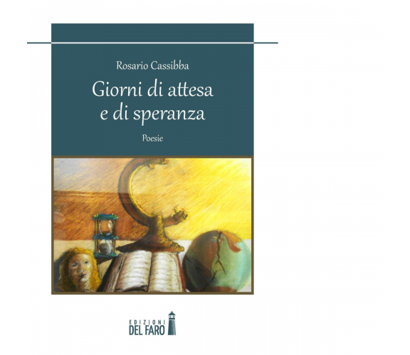 Giorni di attesa e di speranza di Cassibba Rosario - Del Faro, 2016