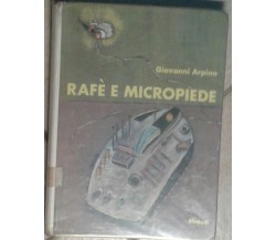 Giovanni Arpino - RAFè E MICROPIEDE - EINAUDI - 1965 - M