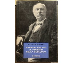 Giovanni Giolitti il ministro della buonavita di Giovanni Ansaldo,  2002,  Il Gi