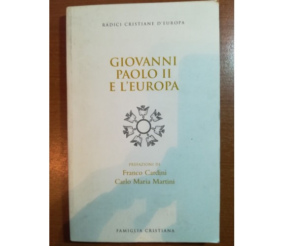 Giovanni Paolo II e l'europa - AA.VV. - San Paolo - 2004 - M