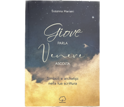 Giove parla Venere ascolta. Simboli e archetipi nella tua scrittura di Susanna 