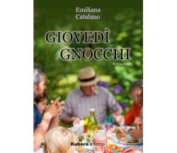 Giovedì gnocchi di Emiliana Catalano,  2022,  Kubera Edizioni