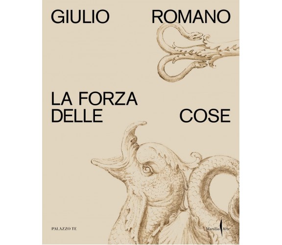 Giulio Romano. La forza delle cose. Ediz. illustrata -B. Furlotti - 2022
