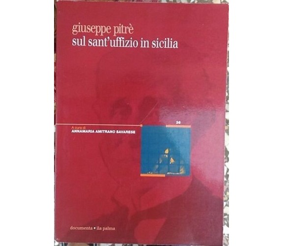 Giuseppe Pitrè sul Sant’uffizio in Sicilia -Annamaria Amitrano Savarese (a cura)