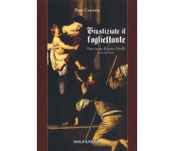  Giustiziate il fogliettante. Vita e morte di Enrico Trivelli conte del Vasto	 d