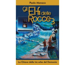 Gli Elfi delle Rocce 3, La Chiave delle tre erbe del Demonio di Paolo Monaco,  2