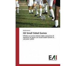 Gli Small Sided Games - Davide Rosso - Accademiche Italiane, 2018