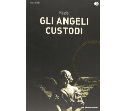Gli angeli custodi - Haziel - Mondadori, 2012