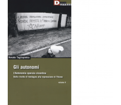 Gli autonomi vol. V - Donato Tagliapietra - DeriveApprodi editore, 2019